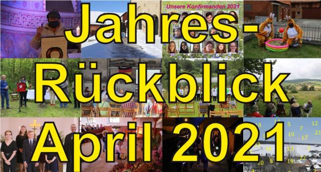 Jahresrückblick April 2021