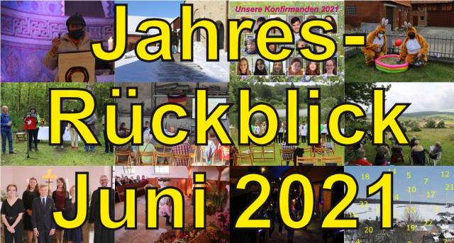 Jahresrückblick Juni 2021