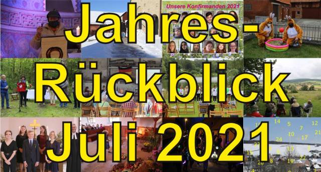 Jahresrückblick Juli 2021