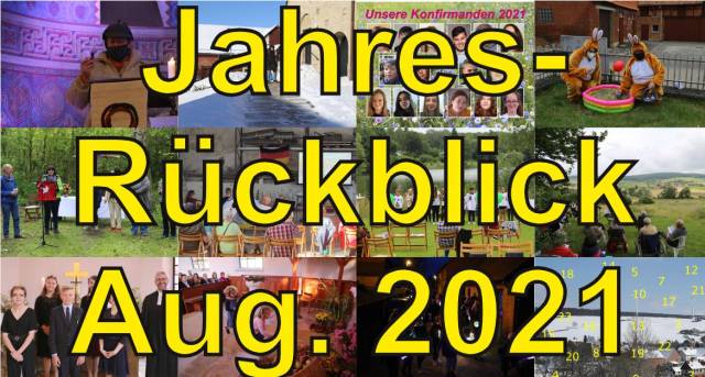 Jahresrückblick August 2021